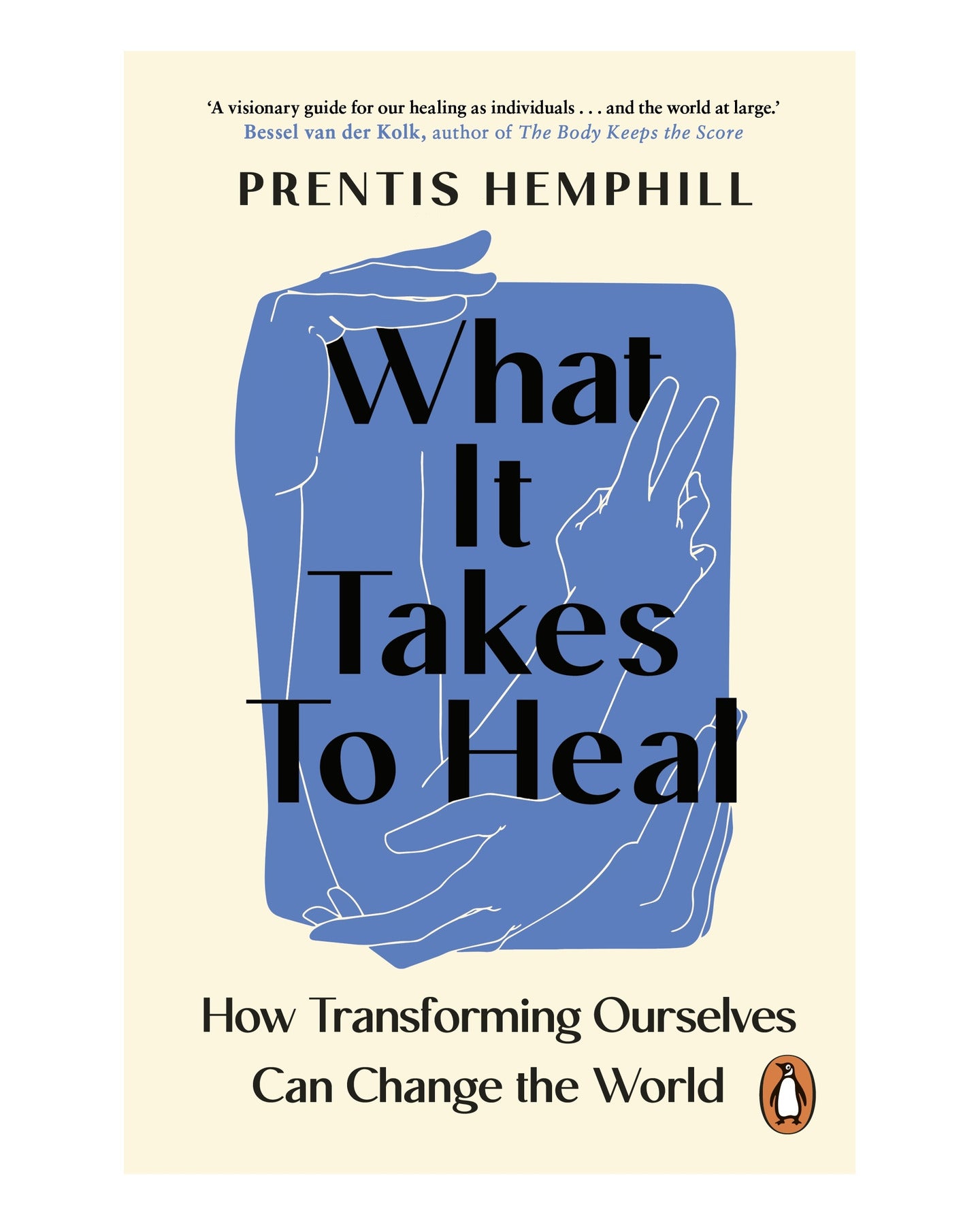 What It Takes To Heal by Prentis Hemphill