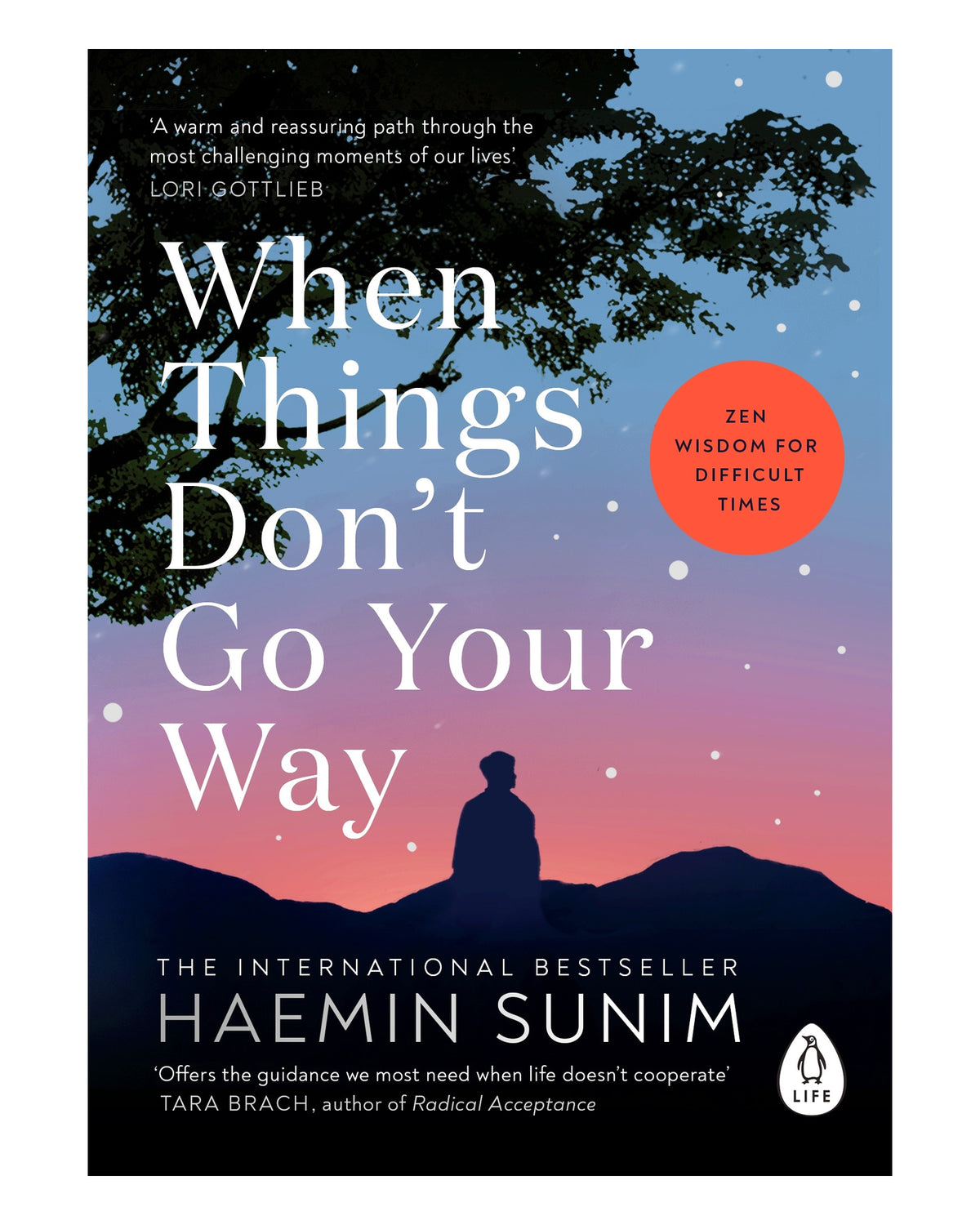 When Things Don t Go Your Way by Haemin Sunim