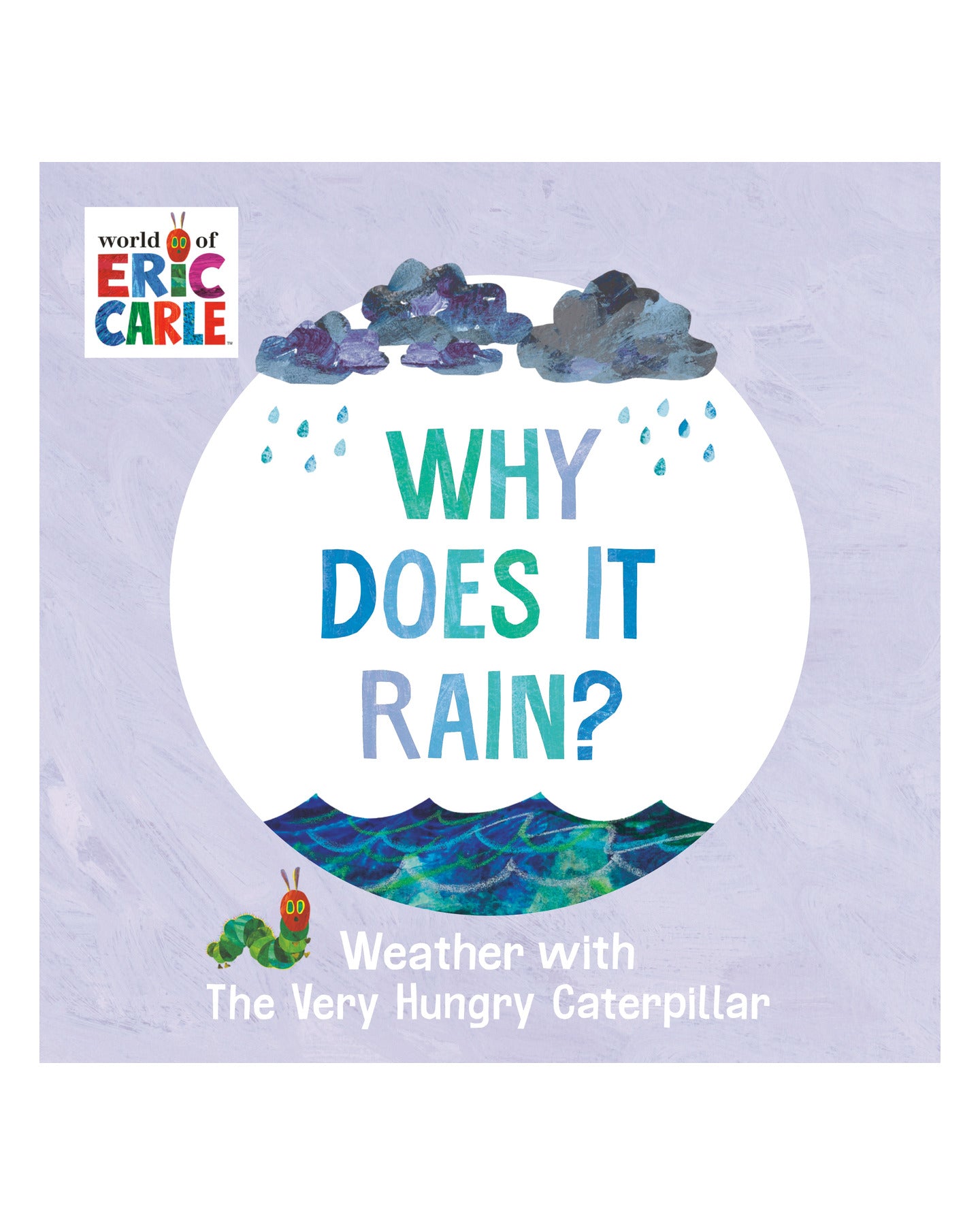 Why Does it Rain? by Eric Carle