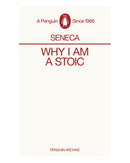Why I am a Stoic by Seneca