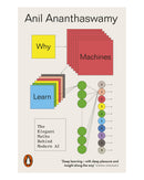 Why Machines Learn by Anil Ananthaswamy