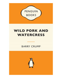 Wild Pork and Watercress by Barry Crump