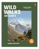 Wild Walks Aotearoa by Hannah-Rose Watt