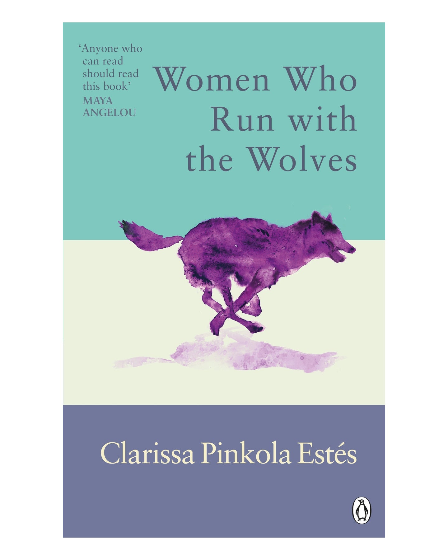 Women Who Run with the Wolves by Clarissa Pinkola Estes