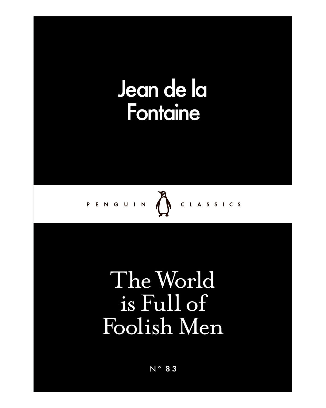 World Is Full of Foolish Men by Jean De La Fontaine