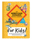 Worst Case Scenario for Kids by David Borgenicht