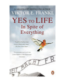 Yes to Life in Spite of Everyt by Viktor E Frankl