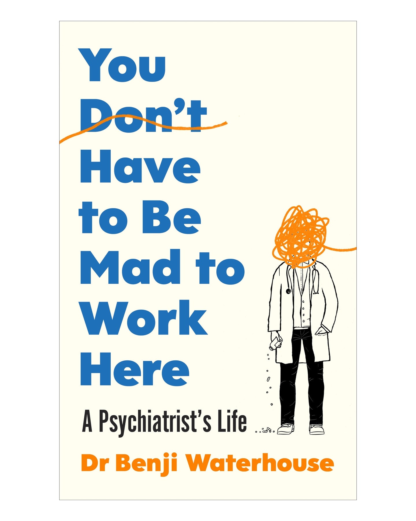 You Don't Have to Be Mad to Work Here by Benji Waterhouse