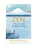 Zen: the Art of Simple Living by Shunmyo Masuno