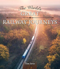 The World's Great Railway Journeys