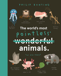 The World's Most Pointless Animals Hardcover Book