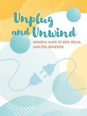 unplug-and-unwind