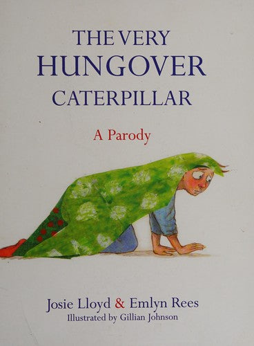 VERY HUNGOVER CATERPILLAR